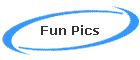 Fun Pics