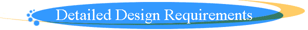 Detailed Design Requirements